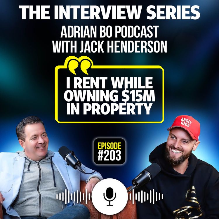 cover art for #Ep.203 - The Adrian Bo Podcast Interview Series | Jack Henderson
