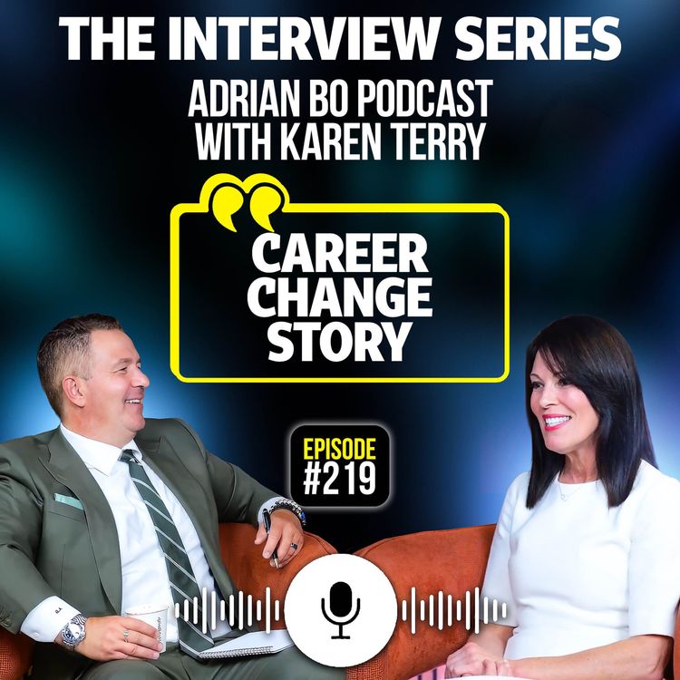 cover art for #Ep.219 - The Adrian Bo Podcast Interview Series | Karen Terry