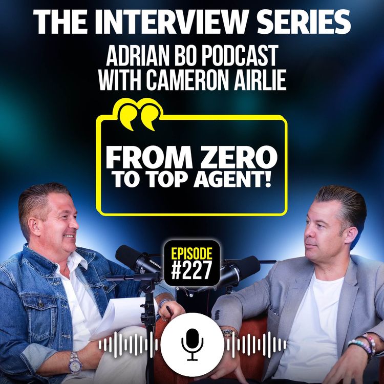 cover art for #Ep.227 - The Adrian Bo Podcast Interview Series | Cameron Airlie