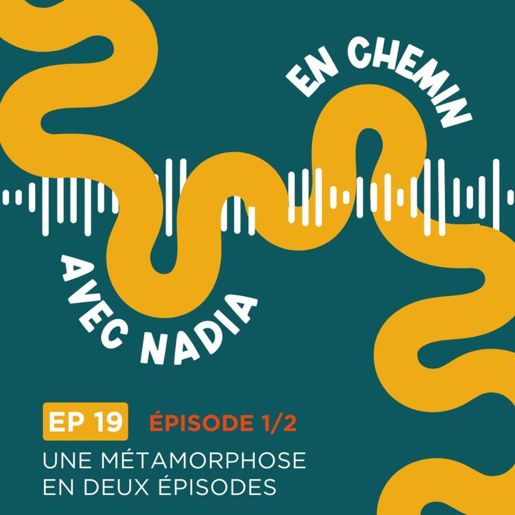 cover art for Quitter un poste à responsabilité pour ne plus s’éteindre : le début de la reconstruction de Nadia
