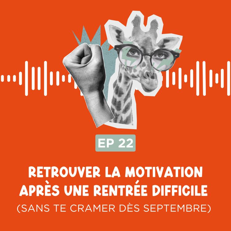 cover art for Comment retrouver la motivation après une rentrée difficile (sans te cramer dès septembre)