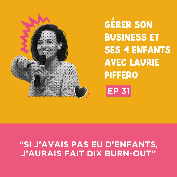cover art for [Teaser] Laurie Piffero : “Si j’avais pas eu d’enfants… j’aurais fait dix burn-out.”
