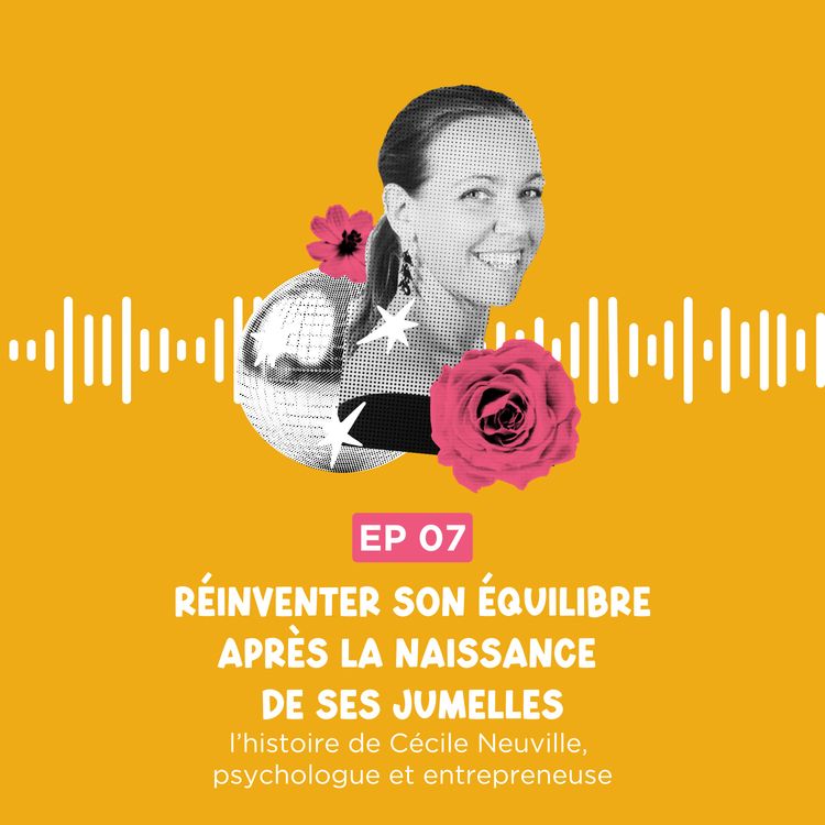 cover art for Comment Cécile Neuville a réinventé son équilibre après la naissance de ses jumelles