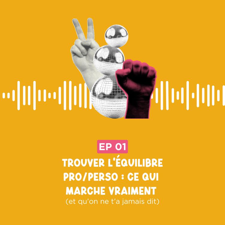 cover art for Trouver l’équilibre pro/perso : ce qui marche vraiment (et qu’on ne t’a jamais dit)