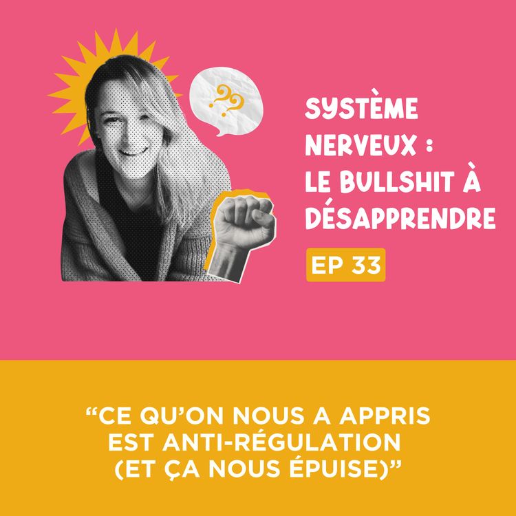 cover art for [Extrait] Système nerveux : ce qu’on nous a appris est anti-régulation (et ça nous épuise), avec Florie-Anne