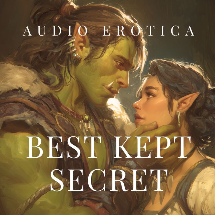 cover art for Big, Rough Orc Tries to Court You But Snaps When Someone Else Touches You - Erotica Audiobook