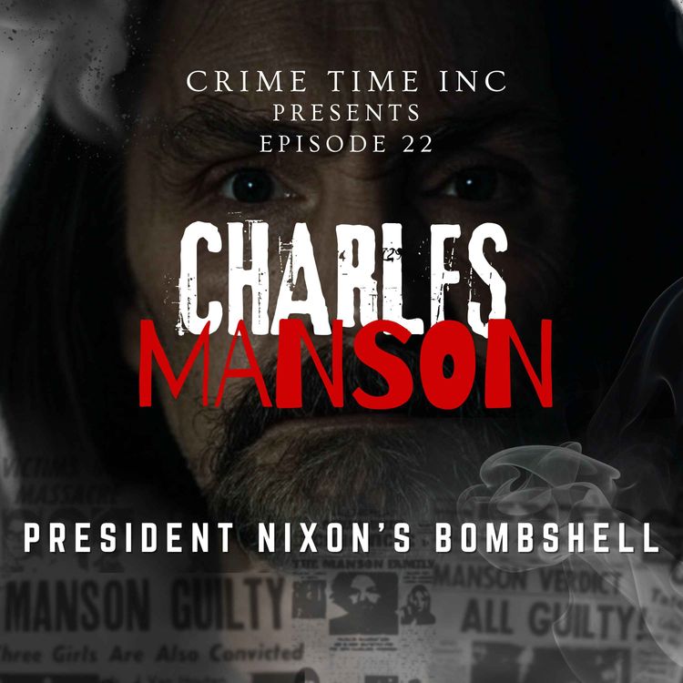 cover art for Charles Manson: President Nixon's Bombshell