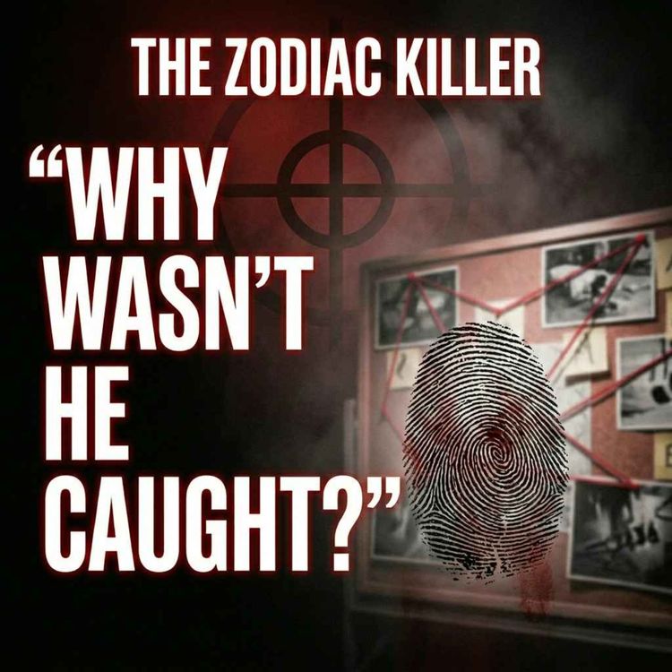 cover art for The Zodiac Killer Investigation: Why He Was Never Caught