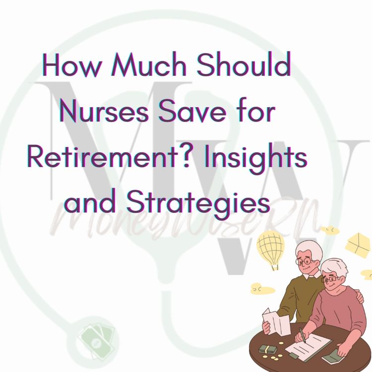 cover art for How Much Should Nurses Save for Retirement? Insights and Strategies