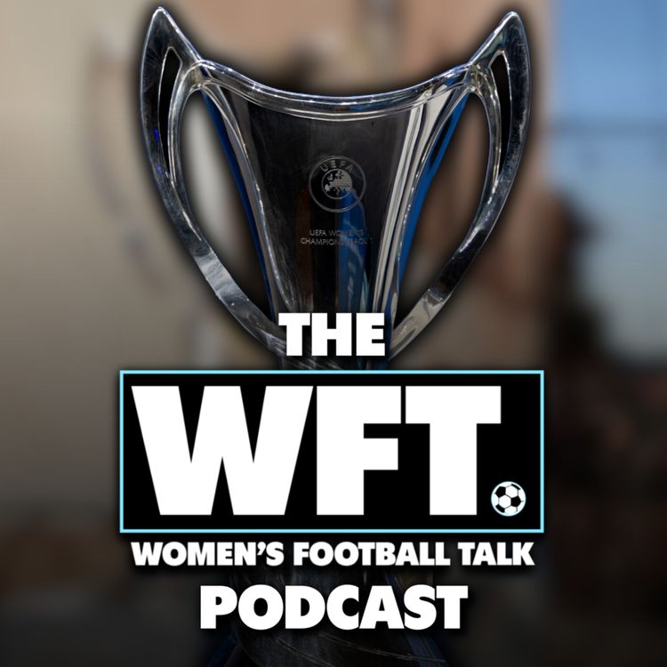 cover art for UEFA Women's Champions League Quarter-Final/Semi-Final Draw Reaction!