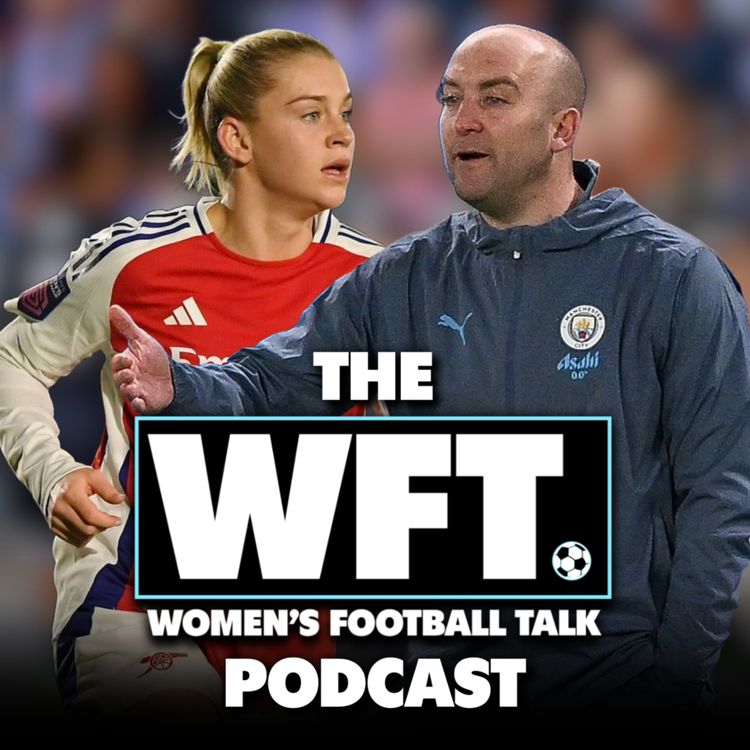 cover art for The 2024/25 WSL season concludes and should Manchester City keep Nick Cushing as manager?