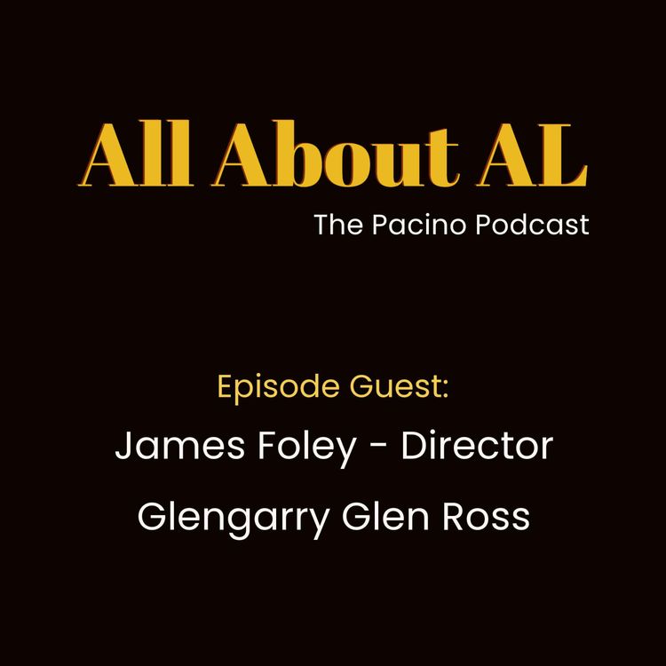 cover art for Episode 17: Glengarry Glen Ross with James Foley