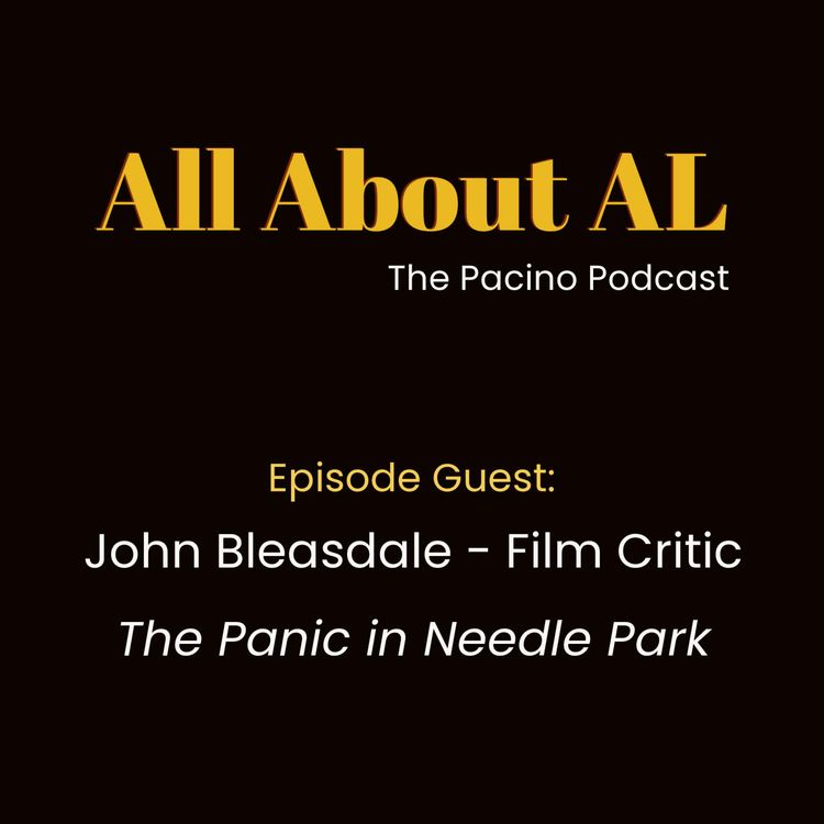 cover art for Episode 20: The Panic in Needle Park with John Bleasdale