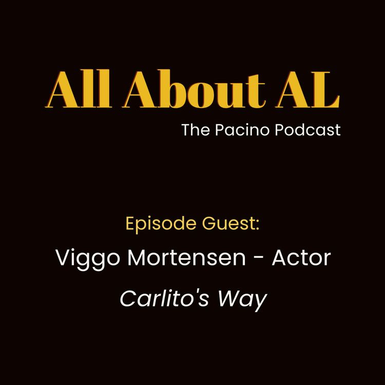 cover art for Episode 24: Carlito's Way with Viggo Mortensen