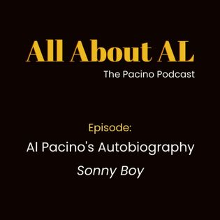 Episode 30: Al Pacino's autobiography - Sonny Boy - All About Al: The