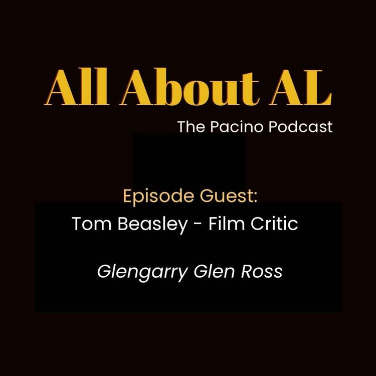 cover art for Episode 72: Glengarry Glen Ross with Tom Beasley