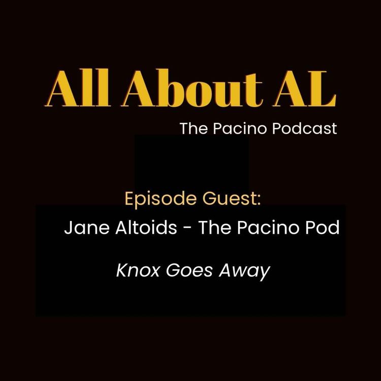 cover art for Episode 74: Knox Goes Away with Jane Altoids