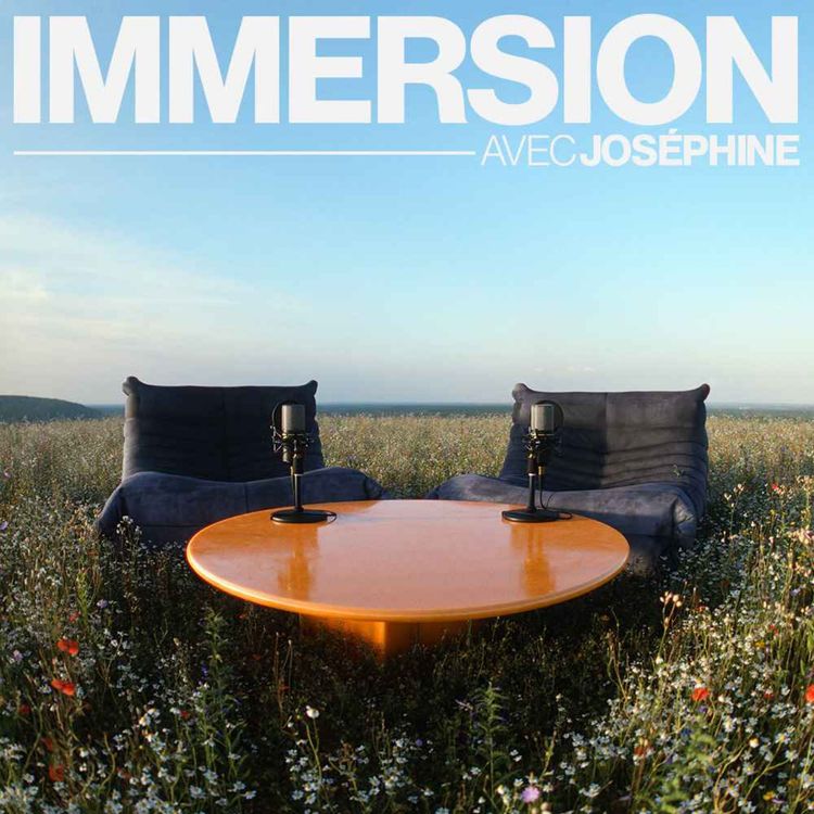 cover art for #9 IMMERSION avec Joséphine