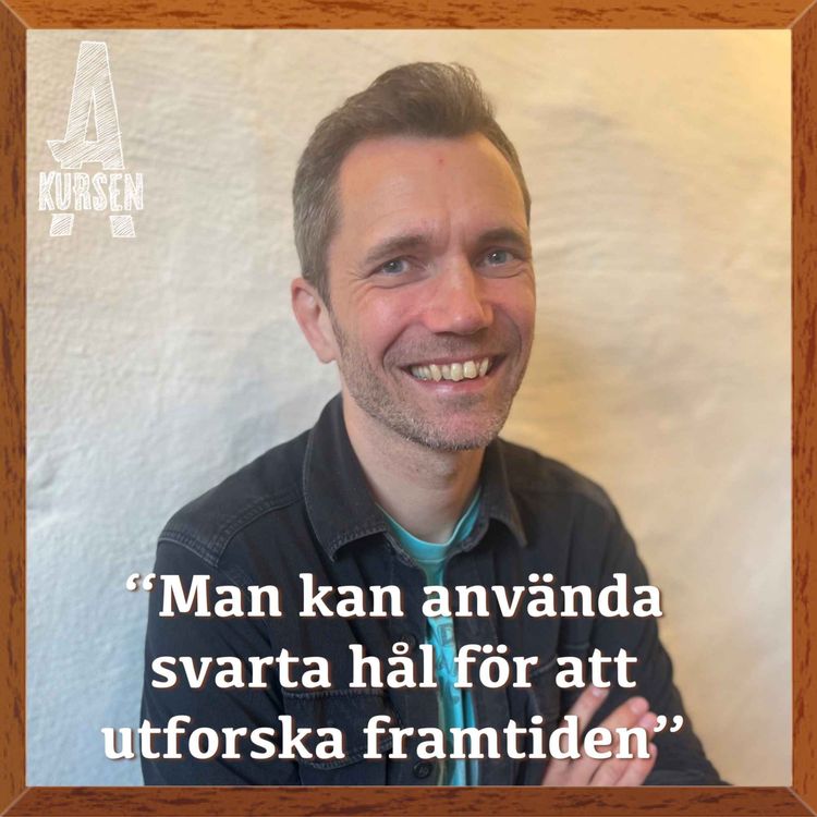 cover art for "Man kan använda svarta hål för att utforska framtiden" (Överkursen i svarta hål)