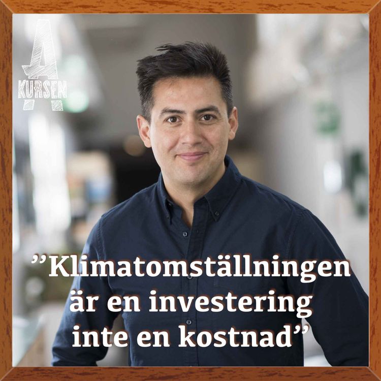 cover art for "Klimatomställningen är en investering inte en kostnad" (Överkursen i klimatkrisen med Victor Galaz)
