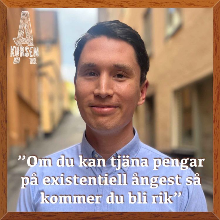 cover art for ”Om du kan tjäna pengar på existentiell ångest så kommer du bli rik” (Överkursen i manlig självhjälp med Peter Ueda)