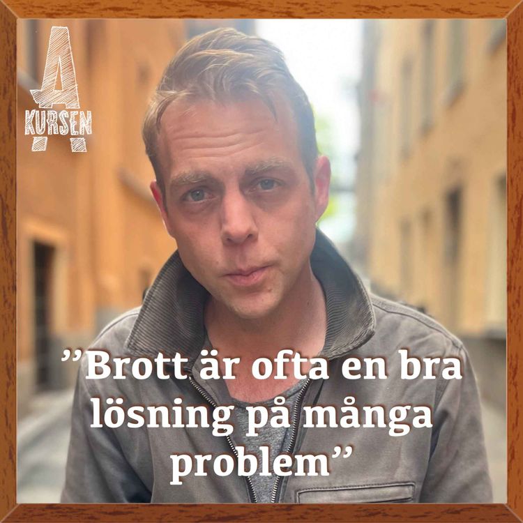 cover art for "Brott är ofta en bra lösning på många problem" (Överkursen i kriminologi med Christoffer Carlsson)