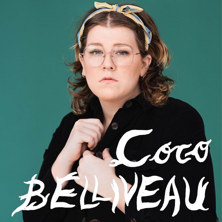 cover art for Episode 6 - Coco Belliveau "J’ai écrit ce que j’avais envie d’entendre"