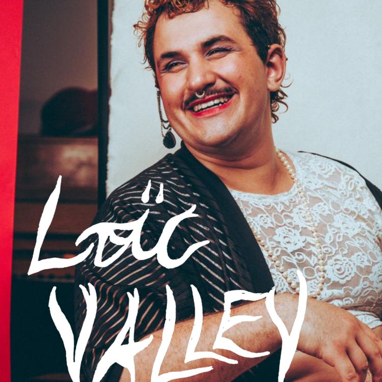 cover art for Episode 9 - Loïc Valley "J'aime ce qui bouscule"