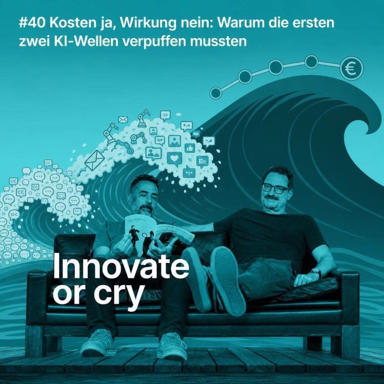 cover art for #40 Kosten ja, Wirkung nein: Warum die ersten zwei KI-Wellen verpuffen mussten