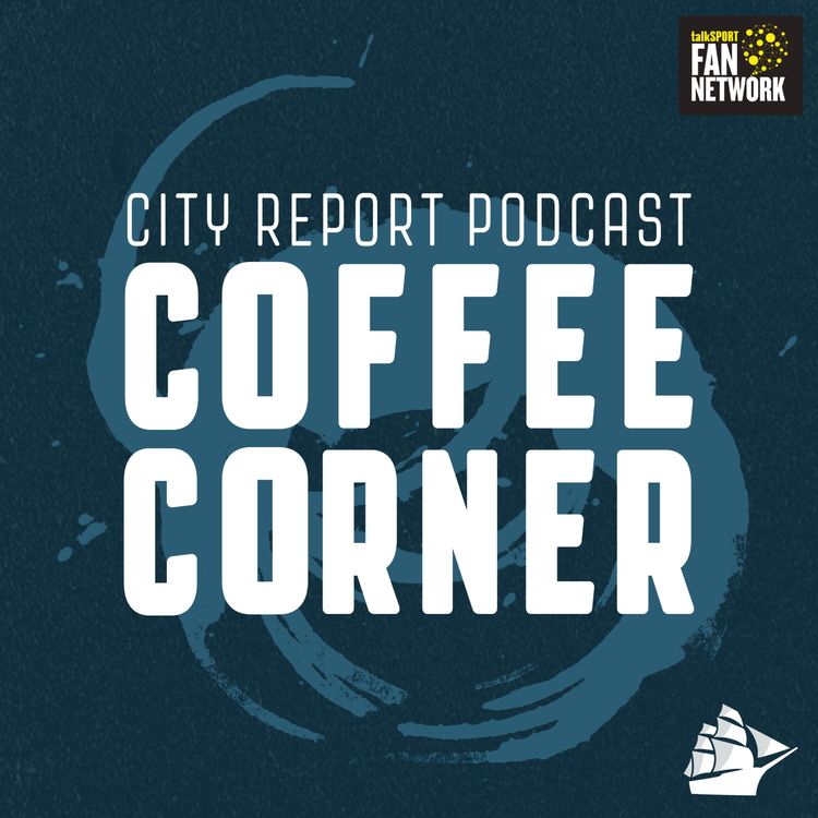 cover art for Coffee Corner: Man City's summer plans, who is the next captain, building a CRP club staff, and more!