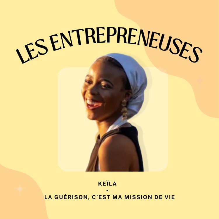 cover art for La guérison, c'est ma mission de vie - Keïla