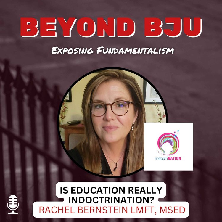 cover art for Is Education Really Indoctrination? - Rachel Bernstein LMFT, MSEd