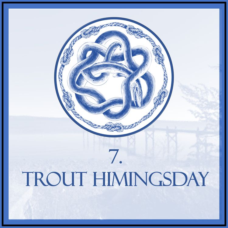 cover art for Episode 7 – Trout Himingsday
