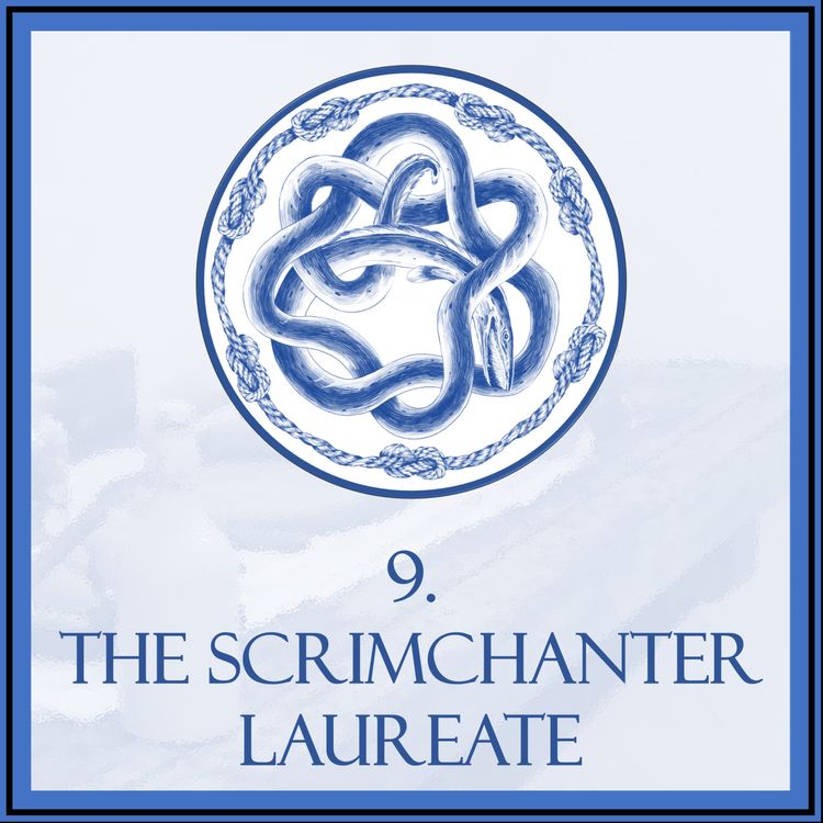 cover art for Episode 9 - The Scrimchanter Laureate