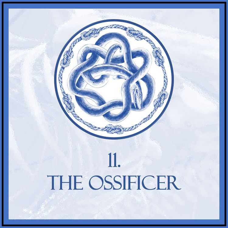cover art for Episode 11 - The Ossificer