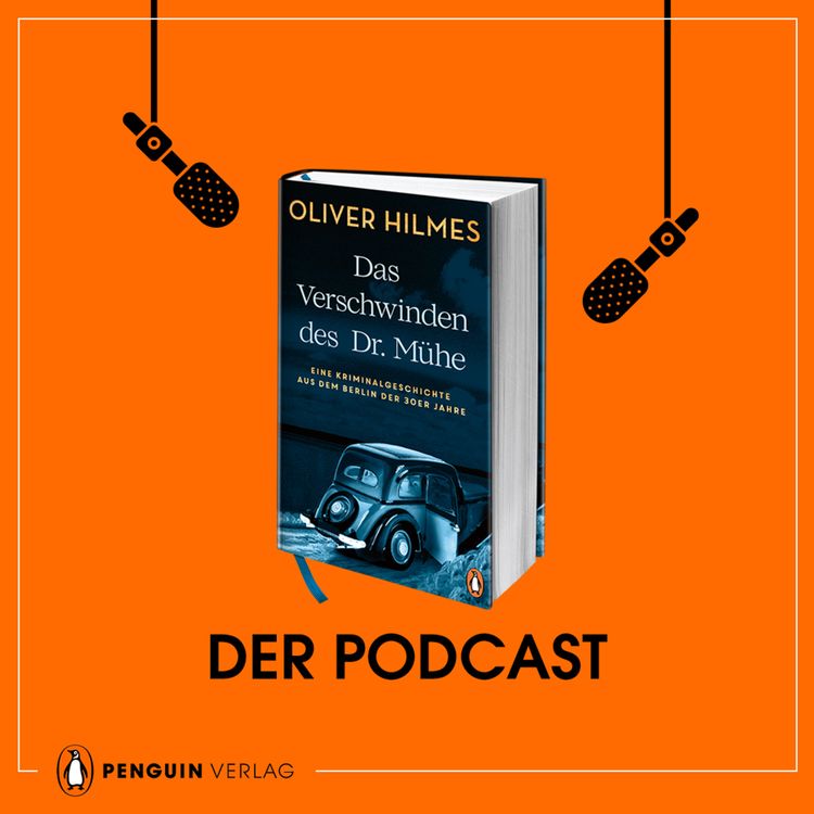cover art for Oliver Hilmes: Das Verschwinden des Dr. Mühe