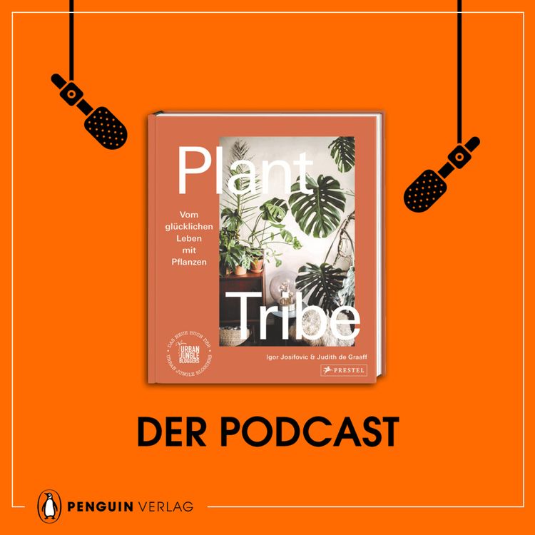 cover art for Urban Jungle Bloggers: Plant Tribe − Vom glücklichen Leben mit Pflanzen