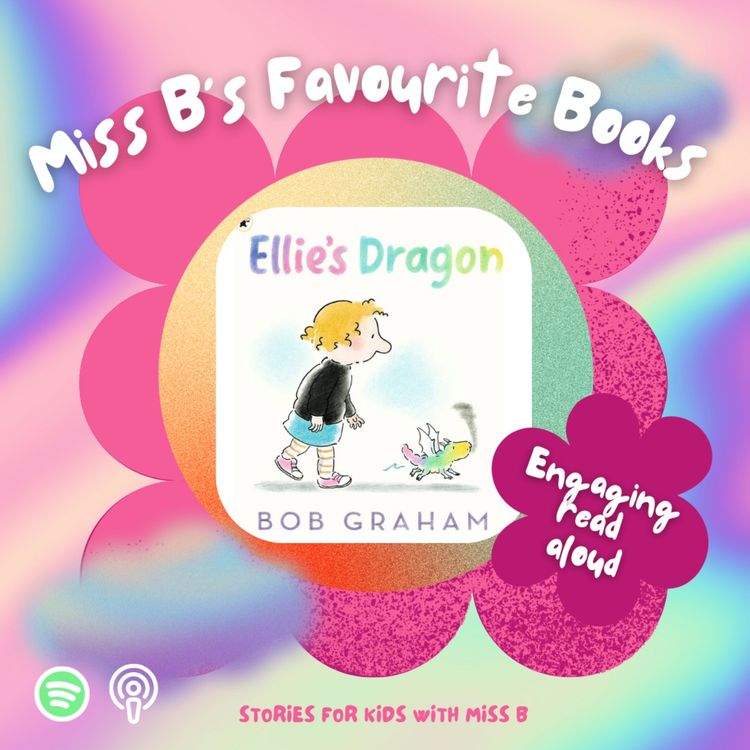 cover art for Ellie's Dragon by Bob Graham | Miss B's Favourite Books