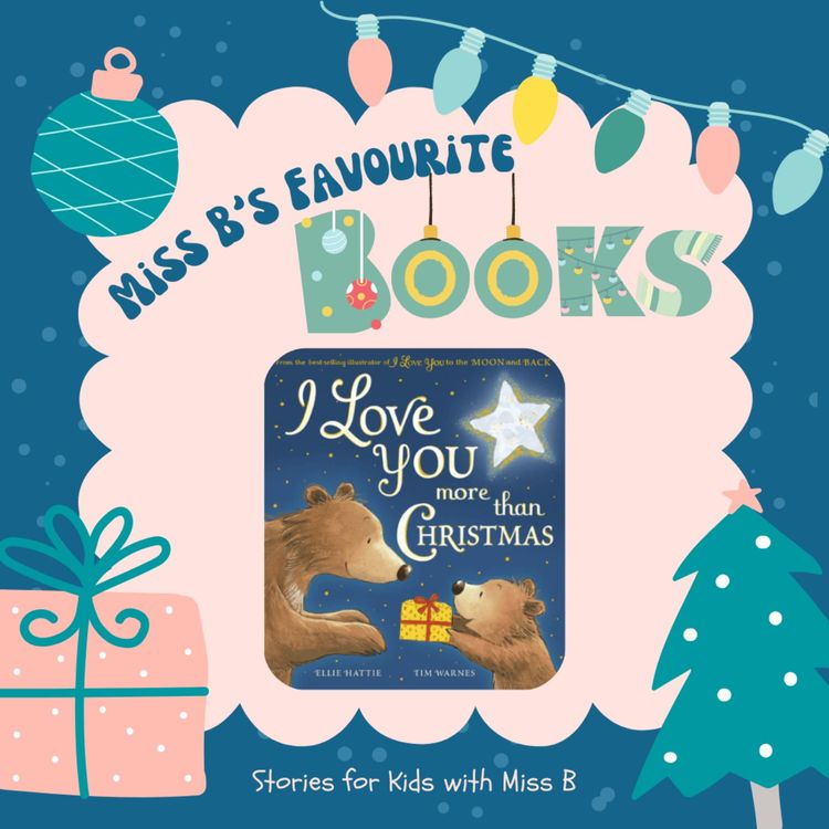cover art for I Love You More Than Christmas By Ellie Hattie and Tim Warnes | Miss B's Favourite Books
