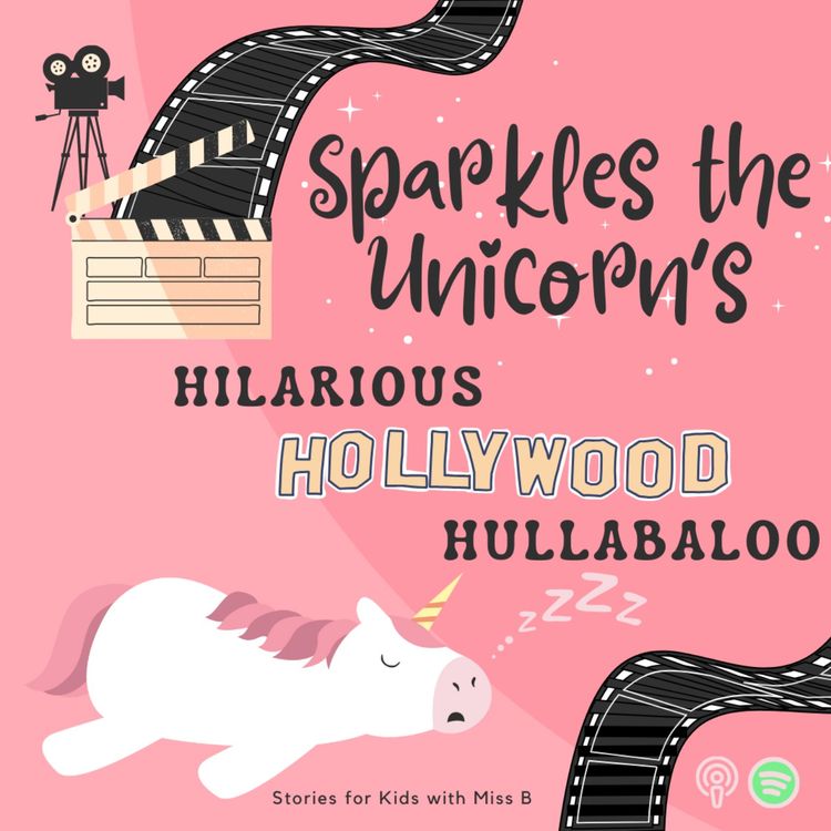 cover art for Sparkles the Unicorn's Hilarious Hollywood Hullabaloo
