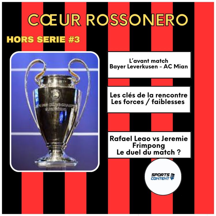 cover art for Hors Série #3  : Bayer Leverkusen - AC Milan, l'avant match ! 