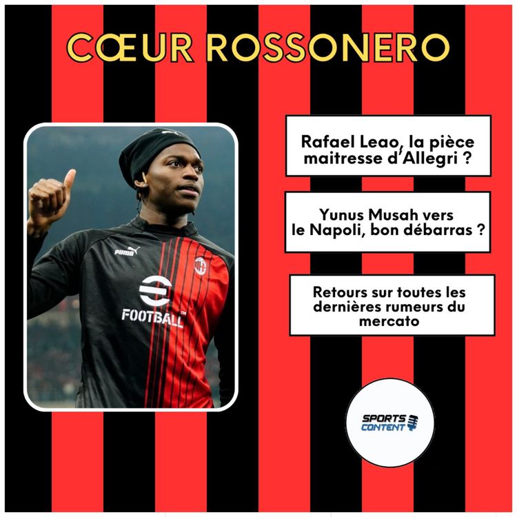 cover art for Rafael Leao, la pièce maitresse d'Allegri ?