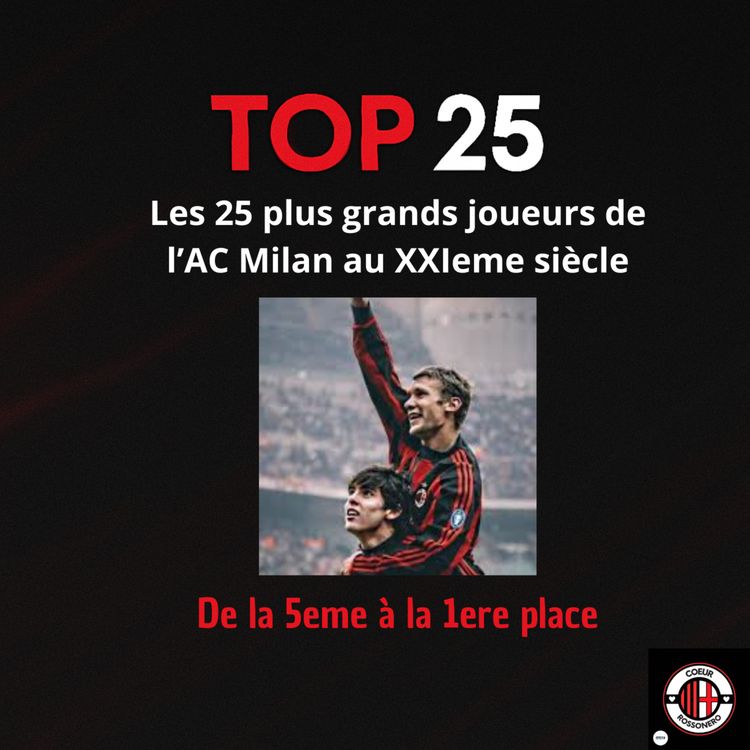 cover art for (part 5) TOP 25 : Les plus grands joueurs de l' AC Milan au XXIème siècle