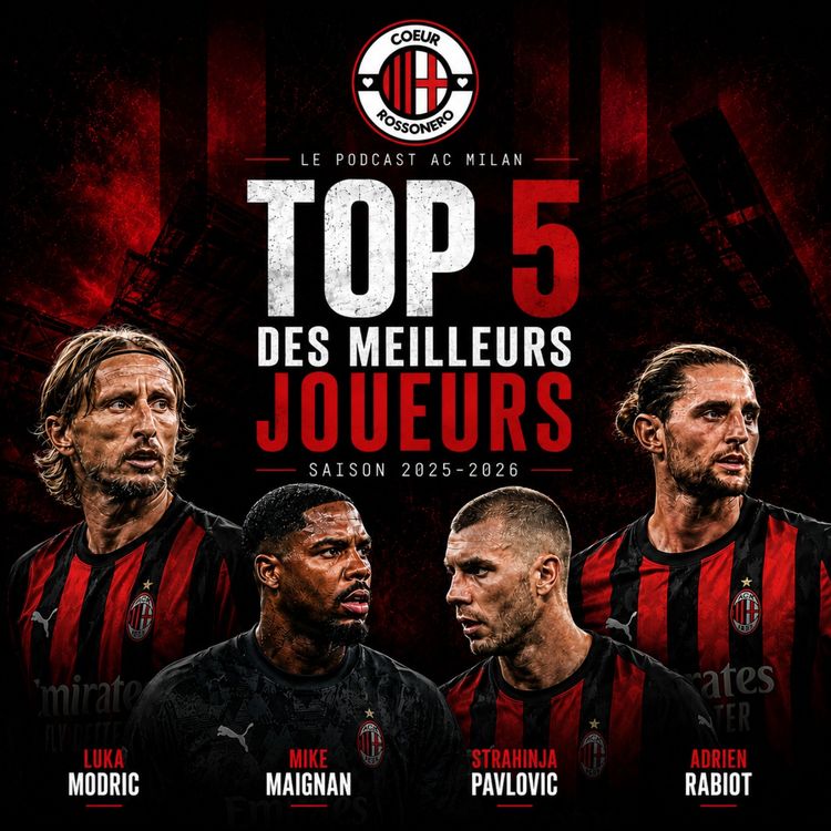 cover art for Hors Série : Le TOP 5 des meilleurs joueurs milanais de la saison 2025-2026