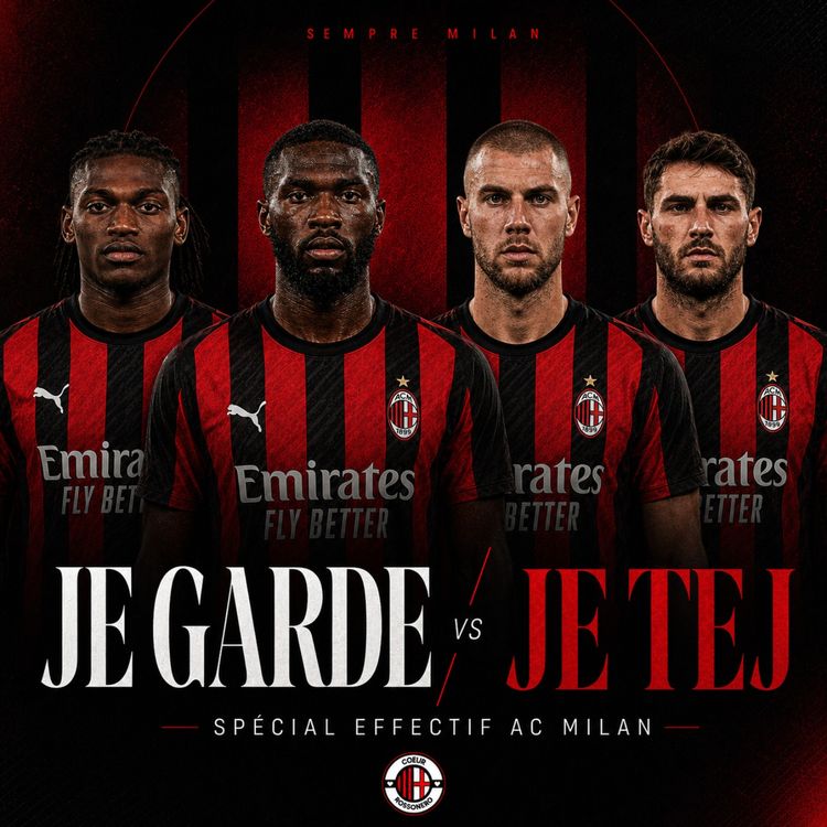 cover art for Hors série : Je garde / Je tej - le grand ménage dans l’effectif de l’AC Milan