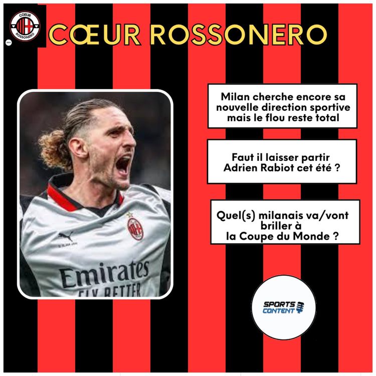 cover art for #35 L'Hebdo : Milan cherche encore son cerveau, Rabiot sur le départ, et la CDM qui approche