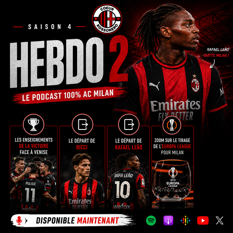 cover art for #Hebdo 2 : LEÃO S’EN VA, RICCI AUSSI ET MILAN BAT VENISE !