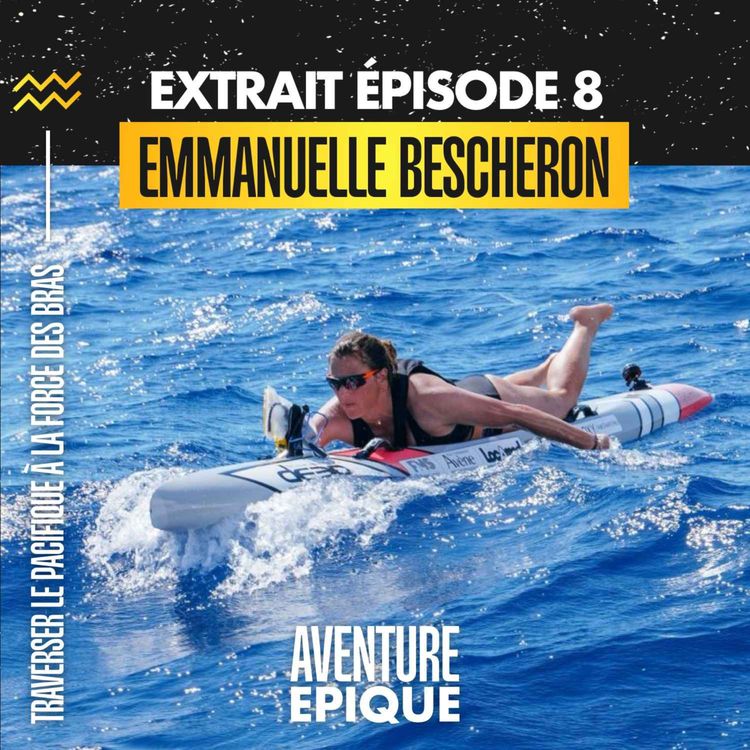 cover art for [EXTRAIT] Emmanuelle Bescheron "Traverser le Pacifique à la force des bras"