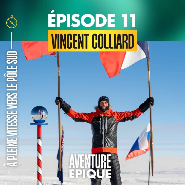 cover art for #11. Vincent Colliard "A toute vitesse vers le Pôle Sud"