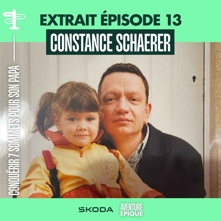 cover art for [EXTRAIT] Constance Schaerer "A la conquête de 7 sommets pour rendre hommage à son père"
